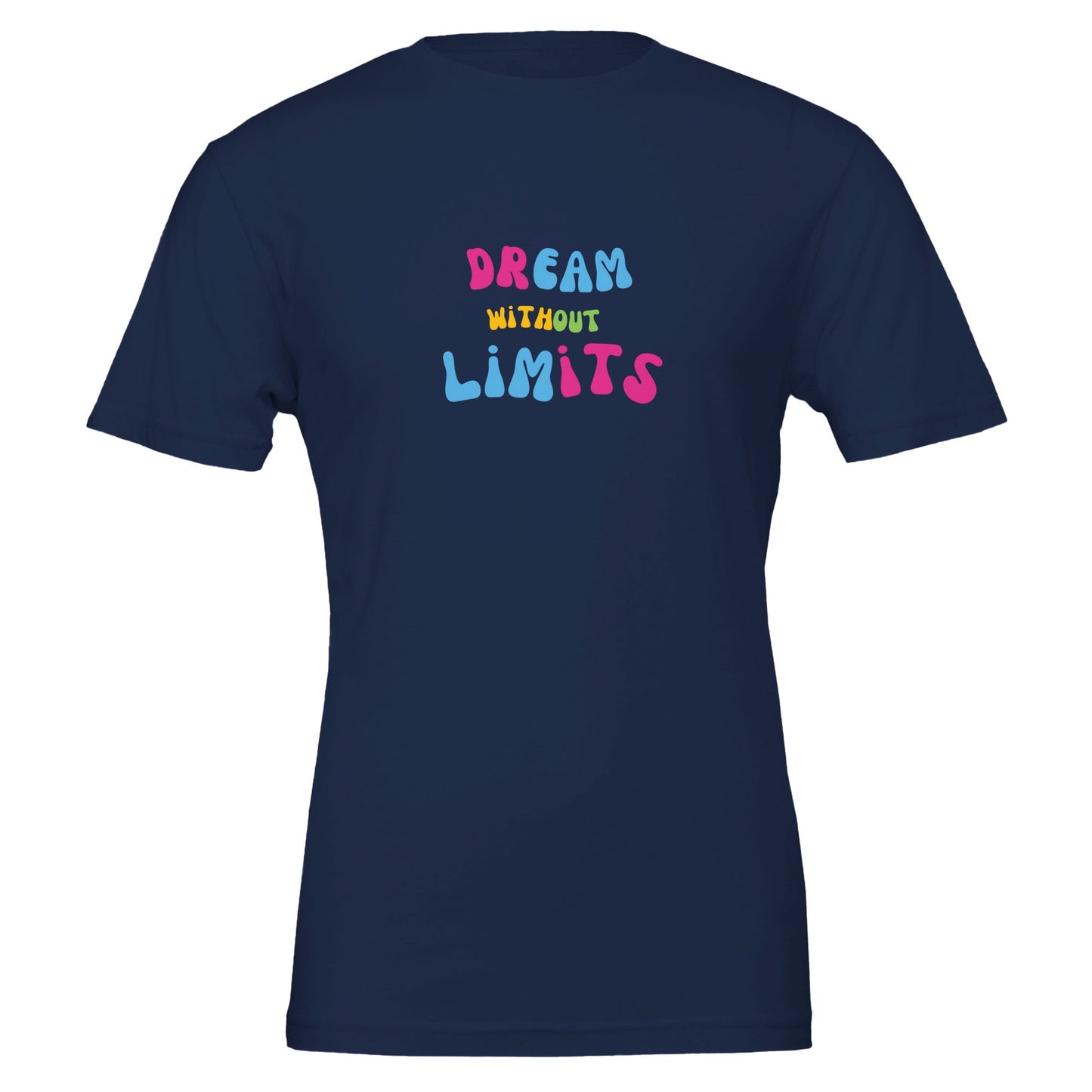 Dream Without Limits Premium Unisex Crewneck T-shirt - FLDrip